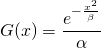 \[ G(x) = \frac{e^{-\frac{x^2}{\beta}}}{\alpha} \]